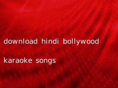 download hindi bollywood karaoke songs