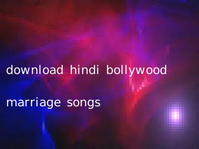 download hindi bollywood marriage songs