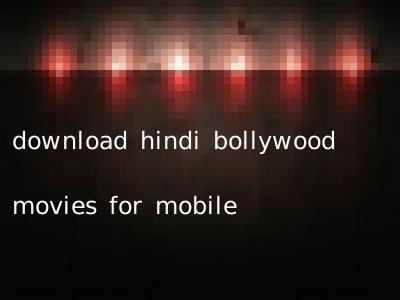 download hindi bollywood movies for mobile