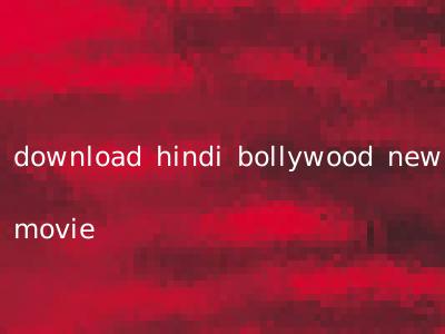 download hindi bollywood new movie