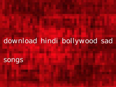 download hindi bollywood sad songs