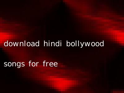 download hindi bollywood songs for free