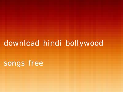 download hindi bollywood songs free