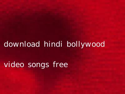 download hindi bollywood video songs free