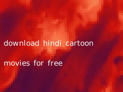 download hindi cartoon movies for free