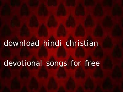 download hindi christian devotional songs for free