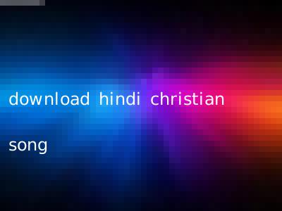 download hindi christian song