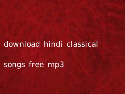 download hindi classical songs free mp3