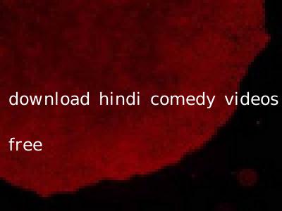 download hindi comedy videos free