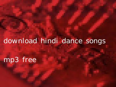 download hindi dance songs mp3 free