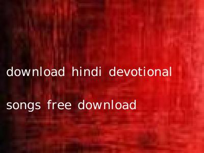 download hindi devotional songs free download