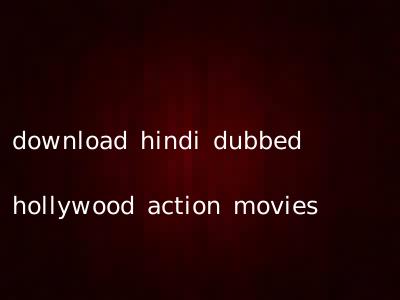 download hindi dubbed hollywood action movies