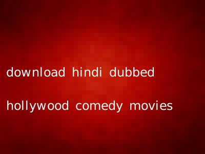 download hindi dubbed hollywood comedy movies