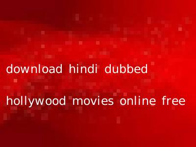 download hindi dubbed hollywood movies online free