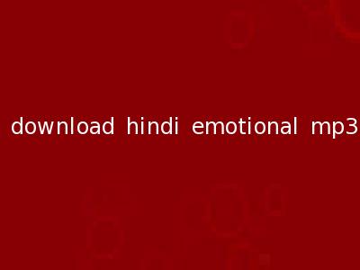 download hindi emotional mp3