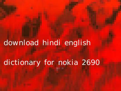 download hindi english dictionary for nokia 2690