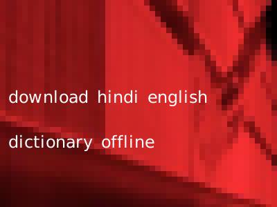 download hindi english dictionary offline