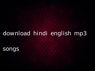 download hindi english mp3 songs