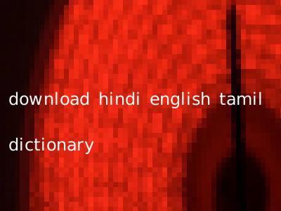 download hindi english tamil dictionary