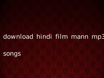 download hindi film mann mp3 songs