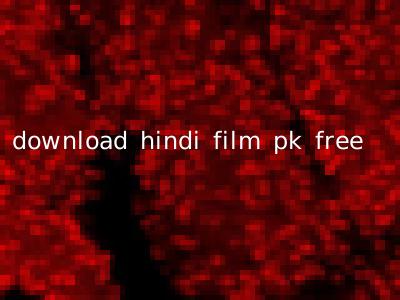 download hindi film pk free