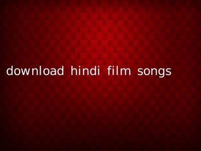 download hindi film songs