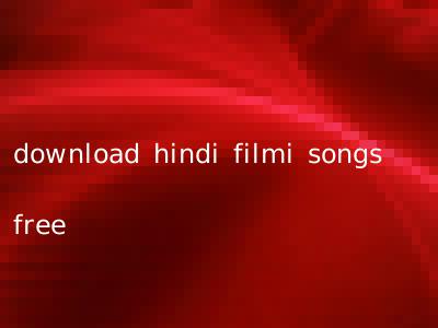 download hindi filmi songs free