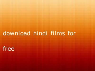 download hindi films for free