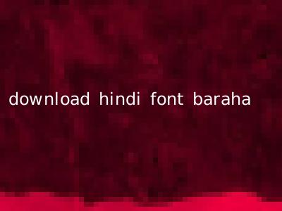 download hindi font baraha