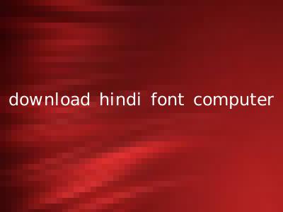 download hindi font computer