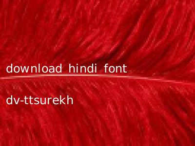 download hindi font dv-ttsurekh