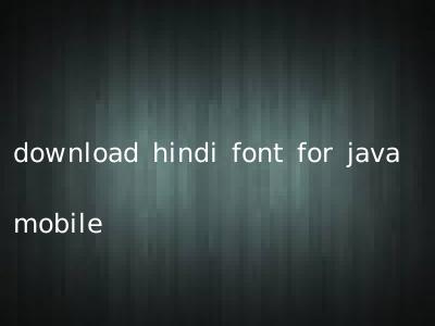 download hindi font for java mobile