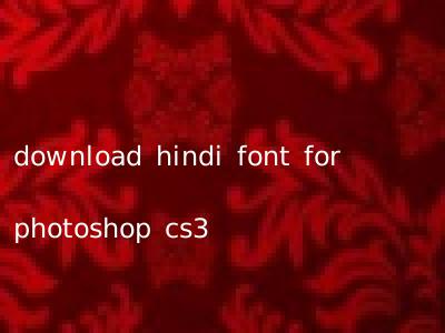 download hindi font for photoshop cs3
