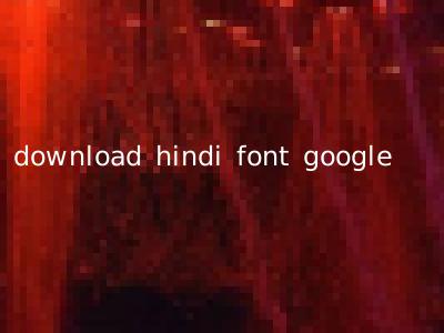 download hindi font google