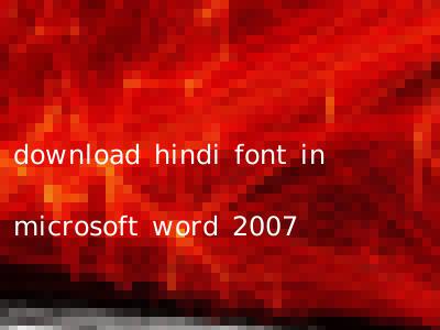 download hindi font in microsoft word 2007