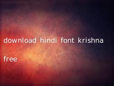download hindi font krishna free