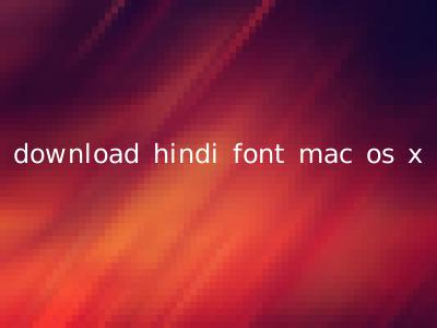 download hindi font mac os x