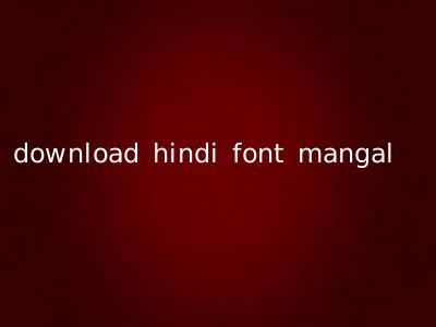 download hindi font mangal