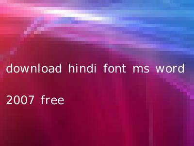 download hindi font ms word 2007 free