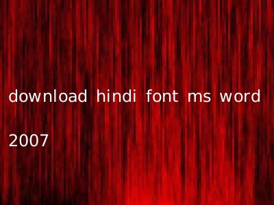 download hindi font ms word 2007