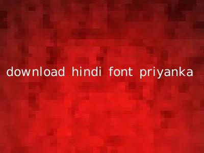 download hindi font priyanka