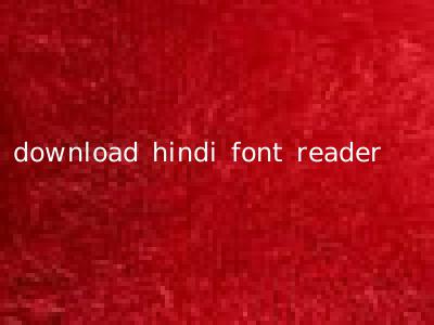 download hindi font reader