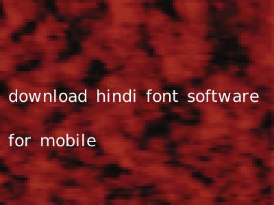 download hindi font software for mobile