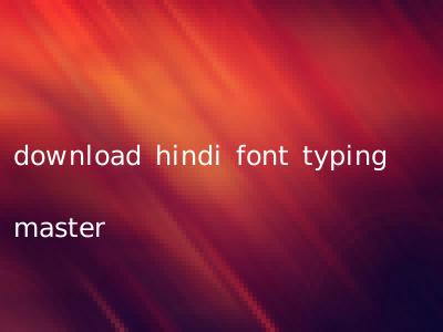 download hindi font typing master