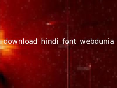 download hindi font webdunia