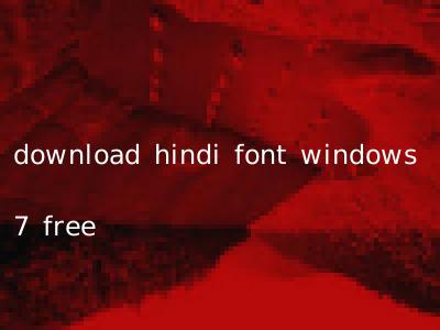 download hindi font windows 7 free