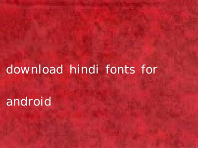 download hindi fonts for android