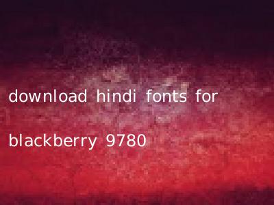 download hindi fonts for blackberry 9780