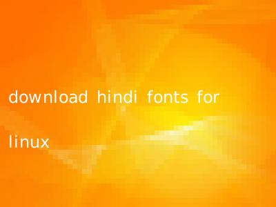 download hindi fonts for linux
