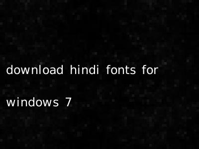 download hindi fonts for windows 7